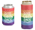 Good Vibes Only Rainbow Can Koozie